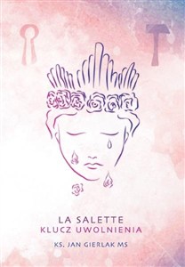 Picture of La Salette. Klucz uwolnienia