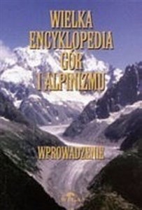 Obrazek Wielka encyklopedia gór i alpinizmu t.1