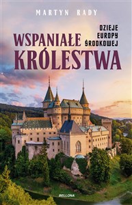 Picture of Wspaniałe królestwa. Dzieje Europy Środkowej