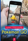 Zobacz : Pokemon Go... - Łukasz Pikaczowsky