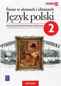 Picture of Świat w słowach i obrazach Język polski 2 Podręcznik do kształcenia literackiego i kulturowego Gimnazjum