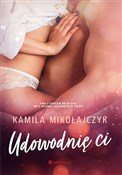 Książka : Udowodnię ... - Kamila Mikołajczyk