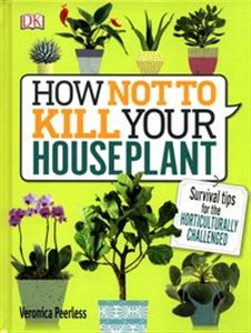 Picture of How Not to Kill Your House Plant