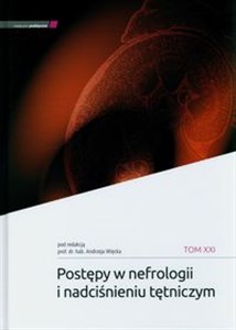 Picture of Postępy w nefrologii i nadciśnieniu tętniczym tTm XXI