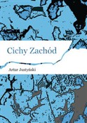 Polska książka : Cichy Zach... - Artur Justyński