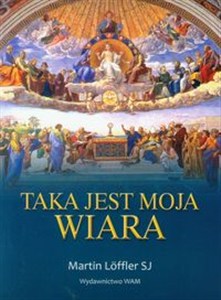 Picture of Taka jest moja wiara