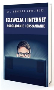 Picture of Telewizja i Internet. Podglądanie i odsłanianie