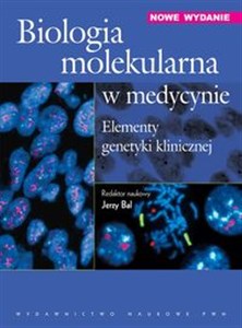 Obrazek Biologia molekularna w medycynie Elementy genetyki klinicznej