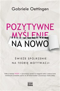 Obrazek Pozytywne myślenie na nowo Świeże spojrzenie na teorię motywacji