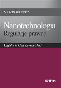 Picture of Nanotechnologia Regulacje prawne Legislacja Unii Europejskiej