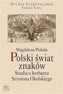 Picture of Polski świat znaków Studia o herbarzu Szymona Okolskiego