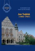 Jan Sajdak... - Kazimierz Ilski, Anna Kotłowska -  foreign books in polish 