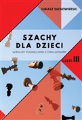 Szachy dla... - Łukasz Suchowierski -  books in polish 