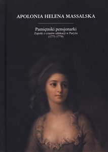Picture of Pamiętniki pensjonarki Zapiski z czasów edukacji w Paryżu (1771-1779)