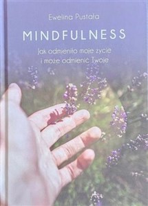 Picture of Mindfulness. Jak odmieniło moje życie i może...