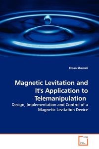 Picture of Magnetic Levitation and It's Application to Telemanipulation