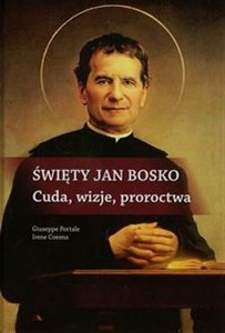 Obrazek Święty Jan Bosko Cuda wizje proroctwa