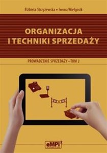 Picture of Organizacja i techniki sprzedaży Podręcznik A.18 Prowadzenie sprzedaży Tom 2 Zasadnicza szkoła zawodowa, Technikum
