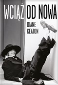 Wciąż od n... - Diane Keaton -  books in polish 