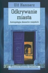 Picture of Odkrywanie miasta Antropologia obszarów miejskich