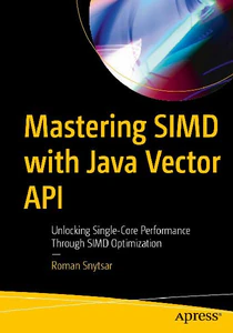 Picture of SNYTSAR, R: MASTERING SIMD WITH JAVA VECTOR API