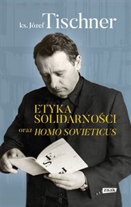 Picture of Etyka solidarności oraz Homo sovieticus