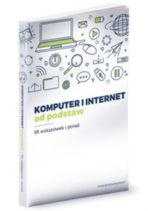 Picture of Komputer i internet od podstaw 95 wskazówek i porad