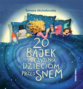 Picture of 20 bajek do czytania dzieciom przed snem