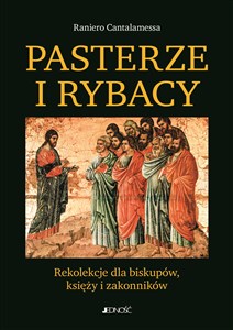 Picture of Pasterze i Rybacy Rekolekcje dla biskupów, księży i wiernych świeckich