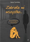 polish book : Zabrała mi... - Marta Tymińska