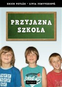 Przyjazna ... - Erich Petlak, Livia Fenyvesiova -  foreign books in polish 