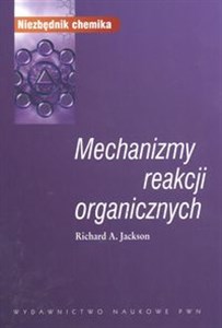 Picture of Mechanizmy reakcji organicznych