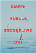 Zobacz : Szczęśliwe... - Paweł Huelle