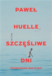 Obrazek Szczęśliwe dni. Opowiadania wszystkie Szczęśliwe dni. Opowiadania wszystkie
