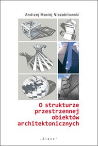 Obrazek O strukturze przestrzennej obiektów architektonicznych