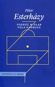 polish book : Podróż w g... - Peter Esterhazy