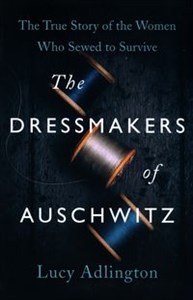 Obrazek The Dressmakers of Auschwitz