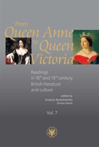 Picture of From Queen Anne to Queen Victoria. Readings in 18th and 19th century British Literature and Culture.