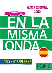 Picture of Księga idiomów, czyli: En la misma onda PONS Język hiszpański