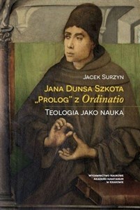 Picture of Jana Dunsa Szkota Prolog z Ordinatio Teologia jako nauka