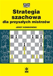 Obrazek Strategia szachowa dla przyszłych mistrzów