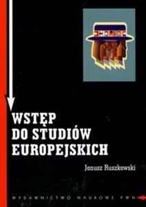 Picture of Wstęp do studiów europejskich Zagadnienia teoretyczne i metodologiczne