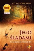 Zobacz : Jego ślada... - Charles M. Sheldon