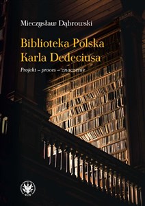 Picture of Biblioteka Polska Karla Dedeciusa Projekt - proces - znaczenie