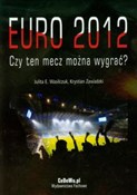 polish book : Euro 2012 ... - Julita E. Wasilczuk, Krystian Zawadzki