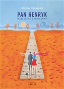 Zobacz : Pan Henryk... - Majka Fijewska