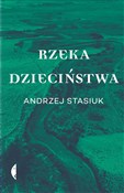 Książka : Rzeka dzie... - Andrzej Stasiuk