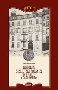 Obrazek Historia Biblioteki Polskiej w Paryżu w latach 1838-1893