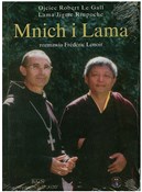 Książka : Mnich i la... - Gall Robert Le, RinpocheJigme, Frederic Lenoir