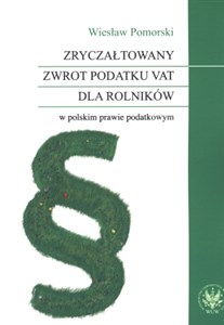 Picture of Zryczałtowany zwrot podatku VAT dla rolników w polskim prawie podatkowym